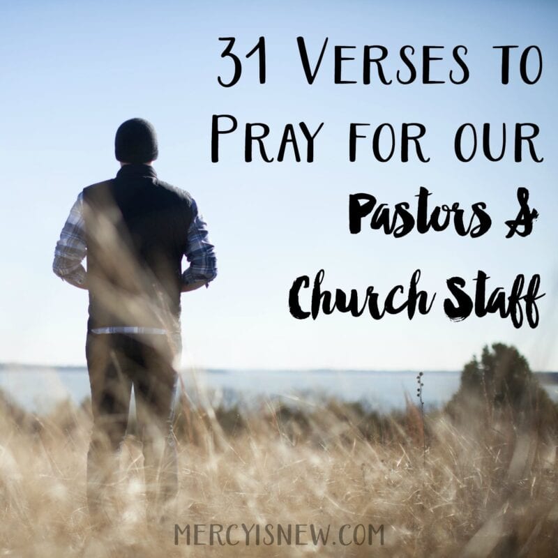 31 Verses to Pray for our Pastors